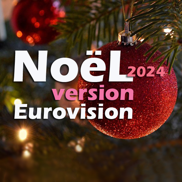 Noël nappage Eurovision 2024